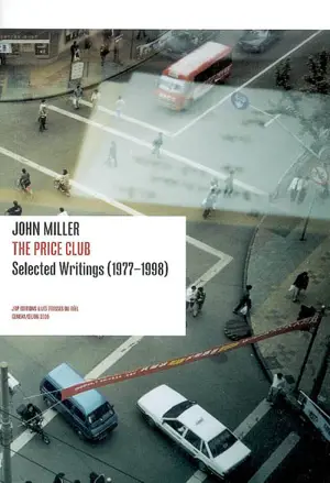 The price club : selected writings (1977-1998) - John Miller