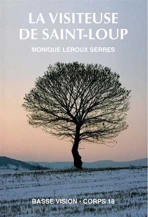 La visiteuse de Saint-Loup - Monique Leroux Serres