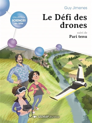 Le défi des drones. Pari tenu - Guy Jimenes