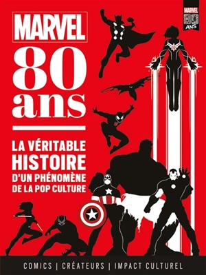 Marvel, 80 ans : la véritable histoire d'un phénomène de la pop culture : comics, créateurs, impact culturel - Fabio Licari