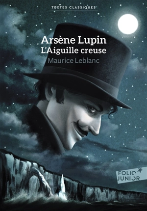 Arsène Lupin. L'aiguille creuse - Maurice Leblanc