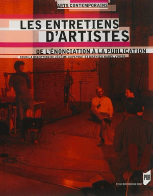 Les entretiens d'artistes : de l'énonciation à la publication