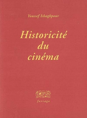 Historicité du cinéma - Youssef Ishaghpour