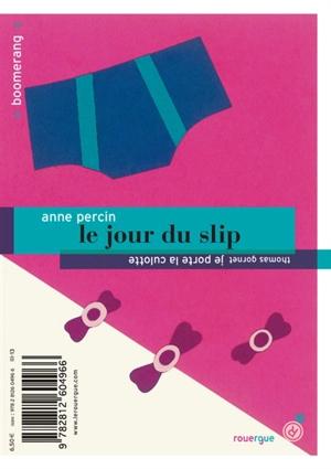 Le jour du slip. Je porte la culotte - Thomas Gornet