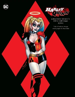 Harley Quinn : l'histoire démente d'une nouvelle icône - Andrew Farago