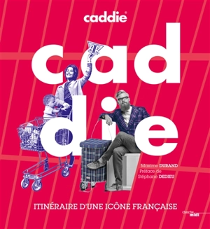 Caddie : itinéraire d'une icône française - Maxime Durand