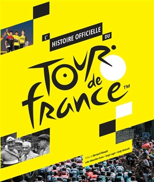 L'histoire officielle du Tour de France - Luke Edwardes-Evans