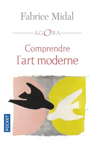 Comprendre l'art moderne - Fabrice Midal