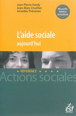 L'aide sociale aujourd'hui - Jean-Pierre Hardy