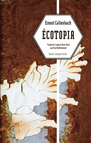 Ecotopia : notes personnelles et articles de William Weston - Ernest Callenbach