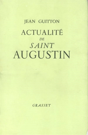 Actualité de Saint-Augustin - Jean Guitton