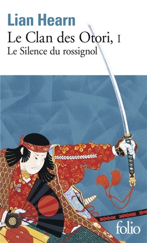 Le clan des Otori. Vol. 1. Le silence du rossignol - Lian Hearn