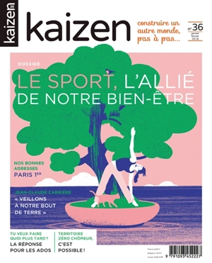 Kaizen : explorateur de solutions écologiques et sociales, n° 36. Le sport, l'allié de notre bien-être - Véronique Bury