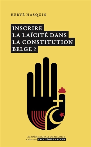 Inscrire la laïcité dans la constitution belge ? - Hervé Hasquin