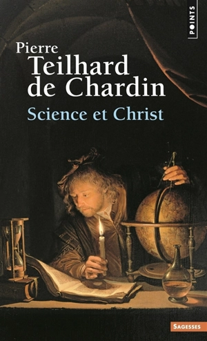 Science et Christ - Pierre Teilhard de Chardin