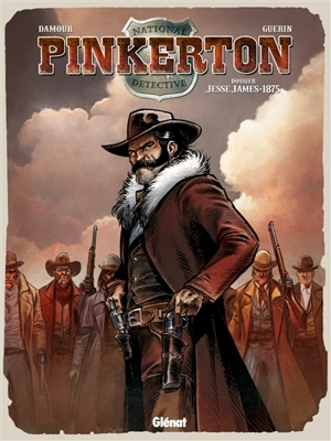 Pinkerton. Vol. 1. Dossier Jesse James : 1875 - Rémi Guerin