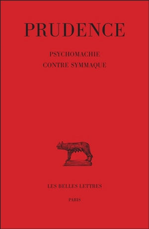 Prudence. Vol. 3. Psychomachie. Contre Symmaque - Prudence
