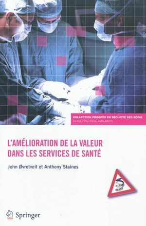 L'amélioration de la valeur dans les services de santé - John Ovretveit