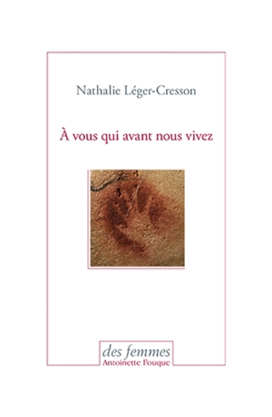 A vous qui avant nous vivez - Nathalie Léger-Cresson