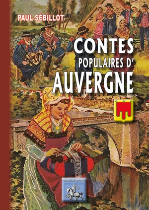 Contes populaires d'Auvergne - Paul Sébillot