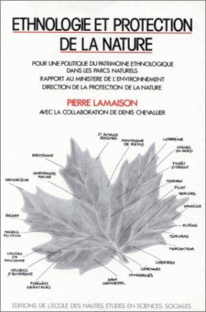 Ethnologie et protection de la nature : pour une politique du patrimoine ethnologique dans les parcs naturels - Pierre Lamaison