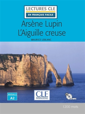 Arsène Lupin. L'aiguille creuse - Maurice Leblanc