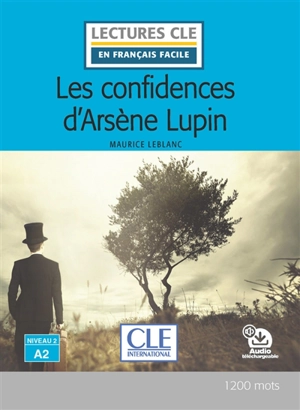 Les confidences d'Arsène Lupin - Maurice Leblanc