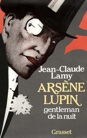 Arsène Lupin, gentleman de la nuit - Jean-Claude Lamy