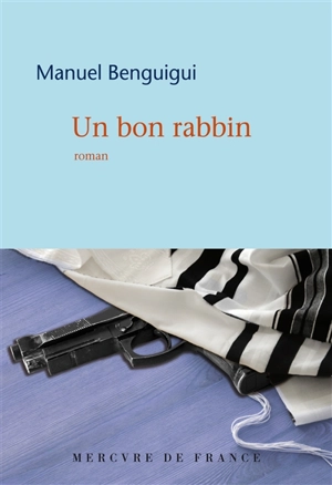 Un bon rabbin - Manuel Benguigui