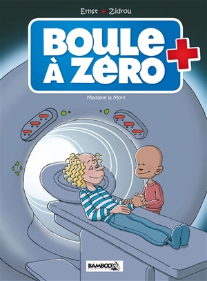 Boule à zéro. Vol. 4. Madame la mort - Zidrou