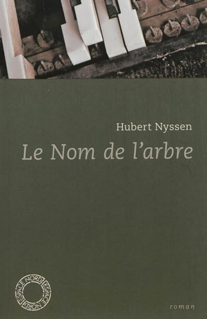 Le nom de l'arbre - Hubert Nyssen