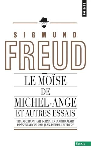 Le Moïse de Michel-Ange : et autres essais - Sigmund Freud