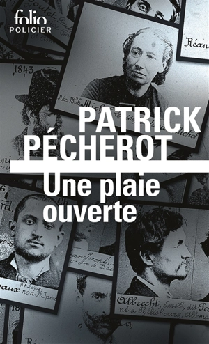 Une plaie ouverte - Patrick Pécherot