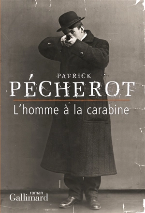 L'homme à la carabine : esquisse - Patrick Pécherot