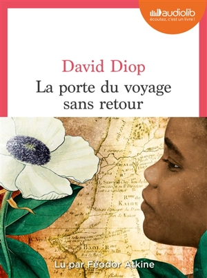 La porte du voyage sans retour ou Les cahiers secrets de Michel Adanson - David Diop