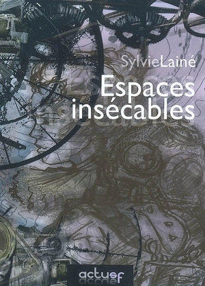 Espaces insécables - Sylvie Lainé