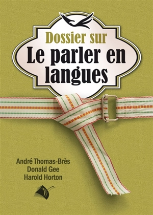 Dossier sur le parler en langues - André Thomas-Brès