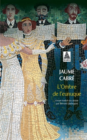 L'ombre de l'eunuque - Jaume Cabré