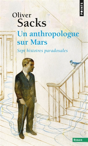Un anthropologue sur Mars : sept histoires paradoxales - Oliver Sacks