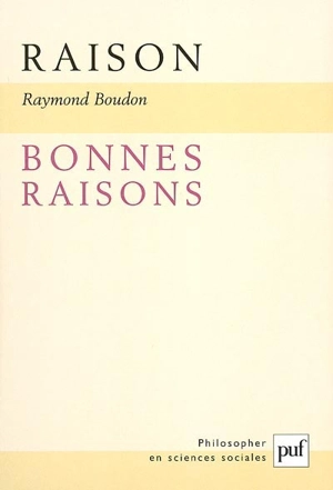 Raison, bonnes raisons - Raymond Boudon