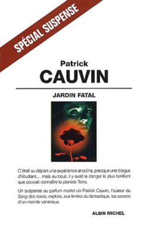 Jardin fatal - Patrick Cauvin