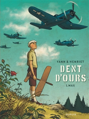 Dent d'ours. Vol. 1. Max - Yann