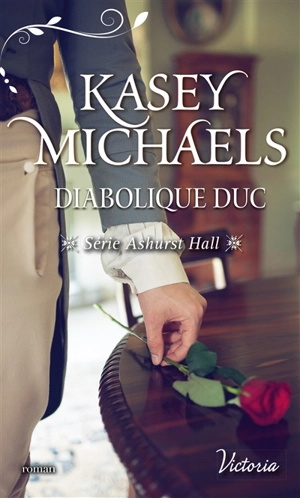 Ashurst Hall. Diabolique duc - Kasey Michaels