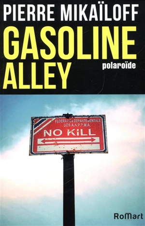 Gasoline alley : polaroïde - Pierre Mikaïloff