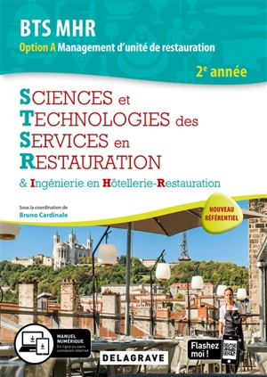 Sciences et technologies des services en restauration & ingénierie en hôtellerie-restauration : 2e année BTS MHR option A, management d'unité de restauration - Philippe Buthiaux