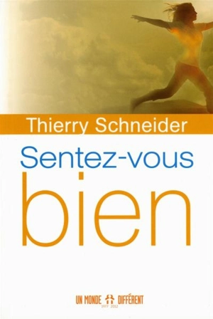 Sentez-vous bien - Thierry Schneider