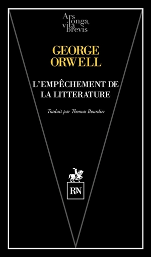 L'empêchement de la littérature : sur la liberté d'expression et de pensée - George Orwell