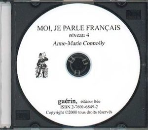 Moi, je parle français!. Vol. Niveau 4 - Anne-Marie Connolly