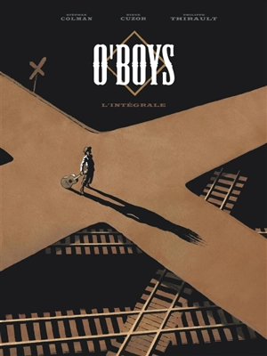 O'Boys : l'intégrale - Stéphane Colman