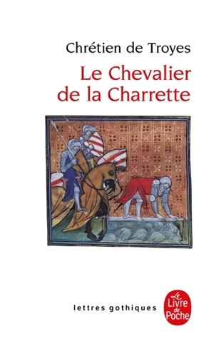 Le chevalier de la charrette ou Le roman de Lancelot - Chrétien de Troyes